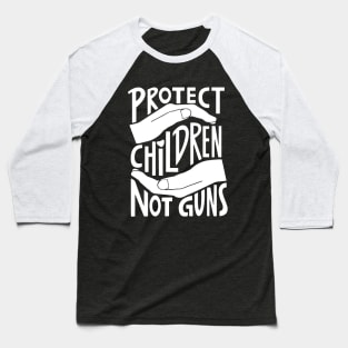 Protect Children Not Guns Baseball T-Shirt